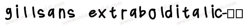 gillsans extrabolditalic字体转换